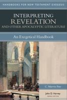 Interpreting Revelation and Other Apocalyptic Literature: An Exegetical Handbook 0825443644 Book Cover