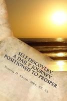 Self-Discovery. A Daily Journey - Positioned to Prosper: Positioned to Prosper 1535597852 Book Cover