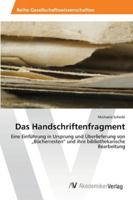 Das Handschriftenfragment 3639462734 Book Cover