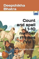 Count and spell | 1-10 number rhymes (Vol 1): by Deepshikha Bhatra B0F1NHN4XV Book Cover