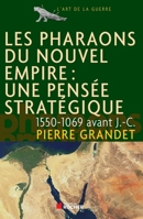 Les pharaons du Nouvel Empire (1550-1069 av. J.-C.): Une pensée stratégique (French Edition) 2268064484 Book Cover