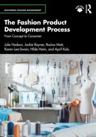 The Fashion Product Development Process: From Concept to Consumer (Mastering Fashion Management) 1032816570 Book Cover
