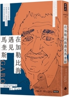 Meeting Marquez in the Caribbean 6263749601 Book Cover