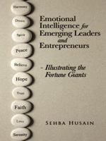 Emotional Intelligence for Emerging Leaders and Entrepreneurs - Illustrating the Fortune Giants 1482835223 Book Cover