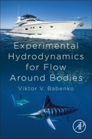 Experimental Hydrodynamics for Flow Around Bodies 0128233893 Book Cover