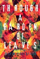 Through A Garden Of Leaves 0983903999 Book Cover