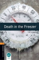 The Oxford Bookworms Library: Stage 2: 700 Headwords Death in the Freezer (Oxford Bookworms Library) 0194790568 Book Cover