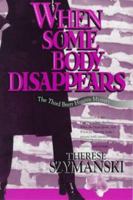 When Some Body Disappears 1562802275 Book Cover
