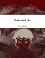 Shattered Sun 1329515358 Book Cover