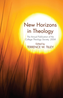 New Horizons In Theology (Annual Publication of the College Theology Society) 1570755973 Book Cover