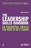 The Leadership Skills Handbook: 50 Essential Skills You Need to be a Leader 0749471565 Book Cover
