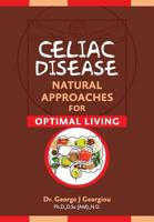 Celiac Disease: Natural Approaches for Optimal Living 9925569249 Book Cover