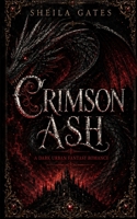 Crimson Ash: A Dark Urban Fantasy Romance B0H8QBY6R4 Book Cover