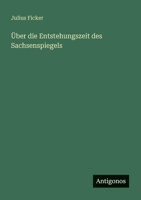 Über die Entstehungszeit des Sachsenspiegels (German Edition) 3563131201 Book Cover