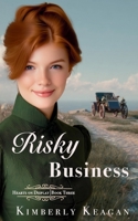 Risky Business: A Sweet Gilded Age Romance (Hearts on Display Book 3) B0GGN7DZ6D Book Cover