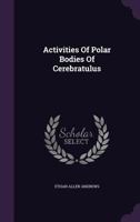 Activities of Polar Bodies of Cerebratulus 1286038707 Book Cover