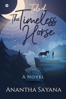 Tale of the Timeless Horse: A Novel 1647336074 Book Cover