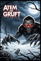 Atem der Gruft: Grusel-Kurzgeschichte aus der ALBTRAUM-SCHMIEDE (German Edition) B0GQNNTDJJ Book Cover