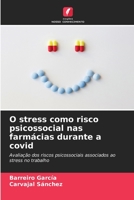 O stress como risco psicossocial nas farmácias durante a covid 620629093X Book Cover