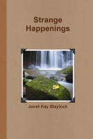 Strange Happenings 0615153402 Book Cover