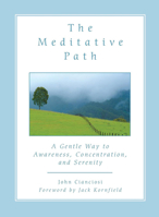The Meditative Path: A Gentle Way to Awarness, Concentration, and Serenity 0835607968 Book Cover