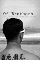 Of Brothers: Poetry Inspired by the Life and Death of My Hero 130092134X Book Cover