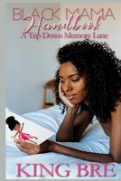 Black Mama Handbook: A Trip Down Memory Lane B0986FLLPJ Book Cover