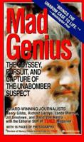 Mad Genius: Odyssey, Pursuit & Capture of the Unabomber Suspect 0446604593 Book Cover