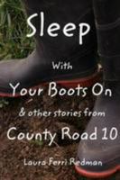 Sleep With Your Boots On 1320709745 Book Cover