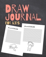 Draw Journal for Kids: Writing and Drawing Prompts Notebook for Kids, with Animals, Robots, Pirates 1696732085 Book Cover