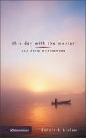 This Day with the Master: 365 Daily Meditations (Discovery Devotional Series) 0310255708 Book Cover