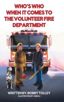 Who's Who When It Comes to the Volunteer Fire Department 022888943X Book Cover