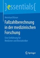 Fallzahlberechnung in Der Medizinischen Forschung: Eine Einf�hrung F�r Mediziner Und Biostatistiker 3658207396 Book Cover