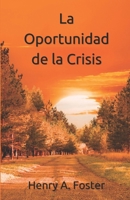 La Oportunidad de la Crisis 196760309X Book Cover