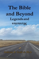 The Bible and Beyond Legends and Mysteries B0FWRWPWP9 Book Cover