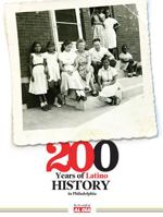 200 Years of Latino History in Philadelphia 0578106604 Book Cover