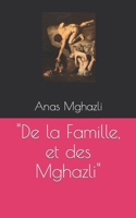 "De la Famille, et des Mghazli" B0CVK9WPC1 Book Cover
