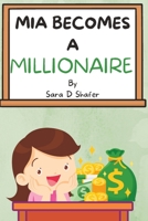 Mia Becomes A Millionaire B0BRM3NXG1 Book Cover