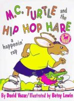 M.C. Turtle and the Hip-Hop Hare 044041394X Book Cover