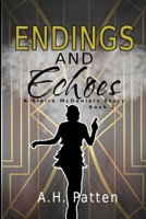 Endings And Echoes: A Blaire McDaniels Story: Book #2 B0BL4P5FT3 Book Cover