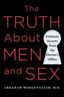 Why Men Fake It: The Totally Unexpected Truth About Men and Sex 1250042607 Book Cover