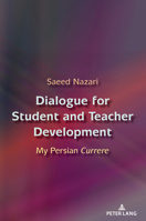 Dialogue for Student and Teacher Development: My Persian Currere 1433182505 Book Cover