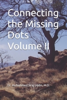 Connecting the Missing Dots Volume II B0F3V11HNS Book Cover