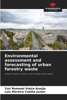 Environmental assessment and forecasting of urban forestry waste 6207791193 Book Cover