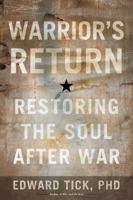 Warrior's Return: Restoring the Soul After War 1622032004 Book Cover