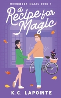 A Recipe for Magic B09SNRQTB1 Book Cover