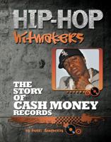 The Story of Cash Money Records 1422221121 Book Cover