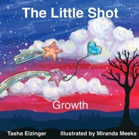 The Little Shot: Growth 173593075X Book Cover