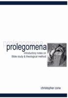 Prolegomena: Introductory Notes on Bible Study & Theological Method 0981479111 Book Cover