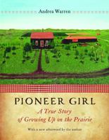 Pioneer Girl: Growing Up on the Prairie 0688154387 Book Cover